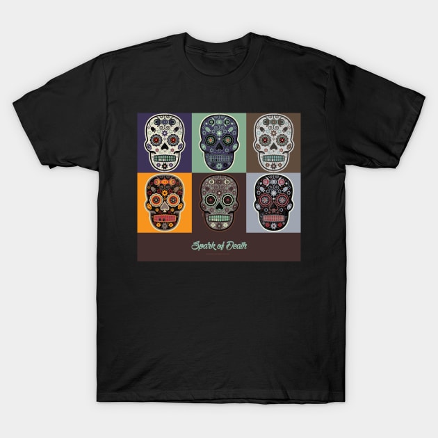 Spark of Death Mexican Sugar Skull Series T-Shirt by DanielLiamGill